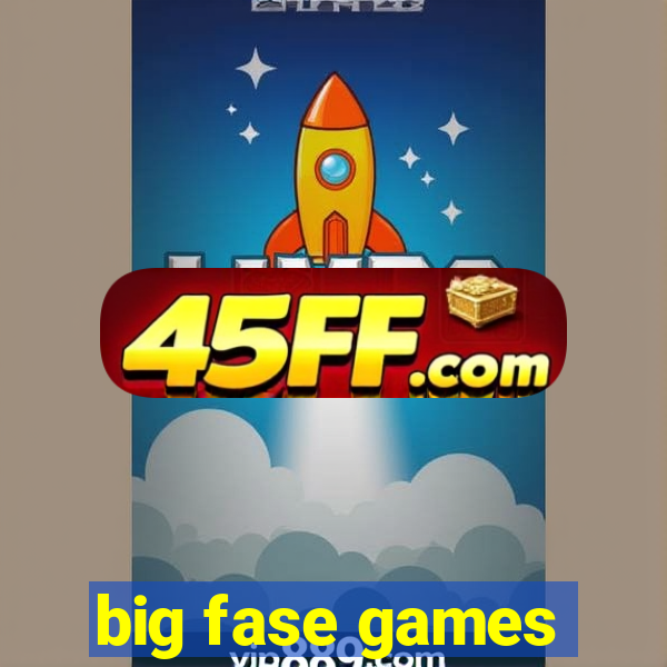 big fase games